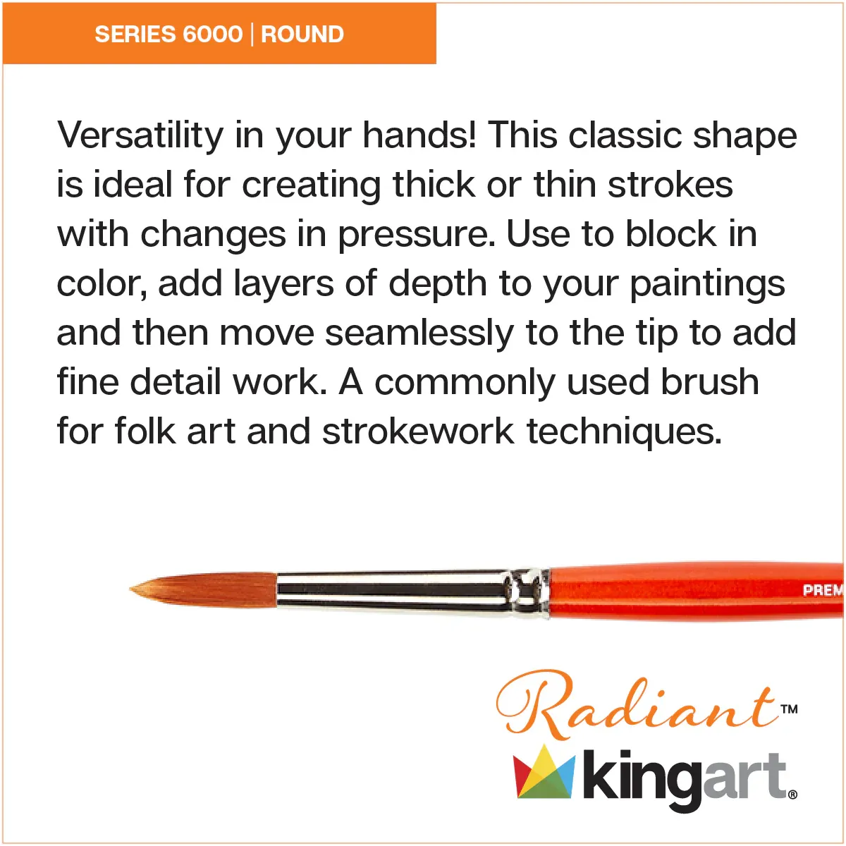 Radiant 6000 #2 Round Brush