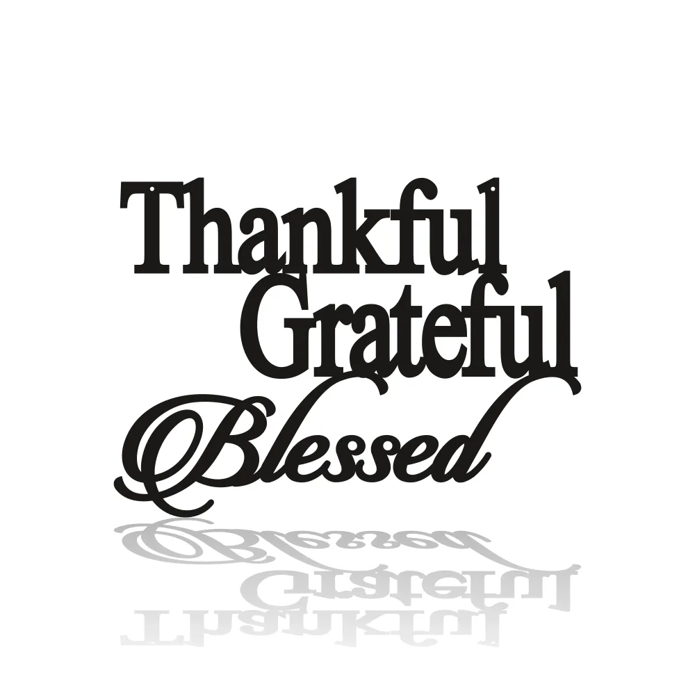 Thankful Grateful Blessed